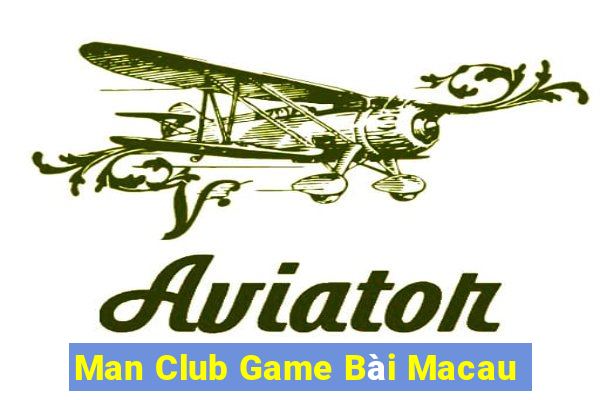 Man Club Game Bài Macau