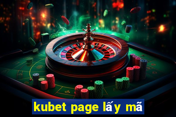 kubet page lấy mã