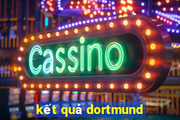 kết quả dortmund