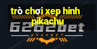 trò chơi xep hinh pikachu