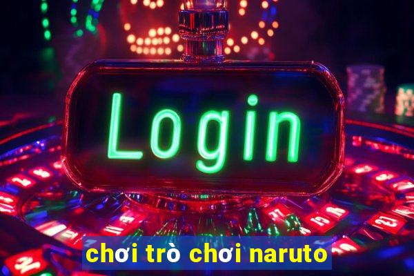 chơi trò chơi naruto