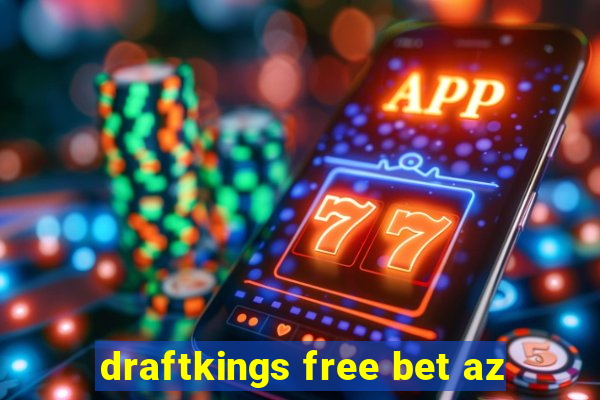 draftkings free bet az