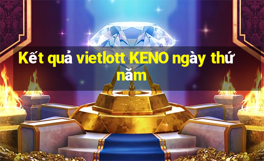 Kết quả vietlott KENO ngày thứ năm