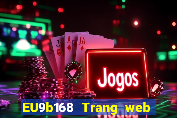 EU9b168 Trang web chơi game