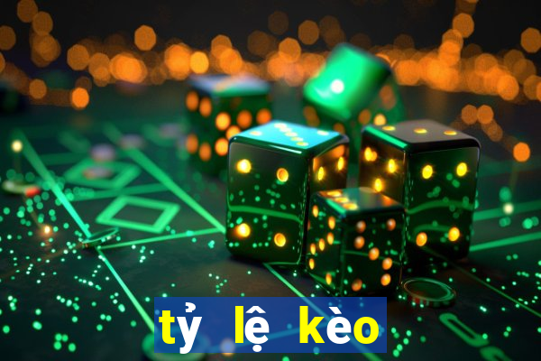 tỷ lệ kèo kèo nhà cái