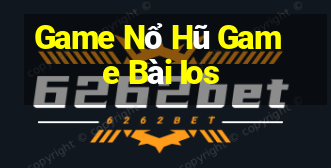 Game Nổ Hũ Game Bài Ios