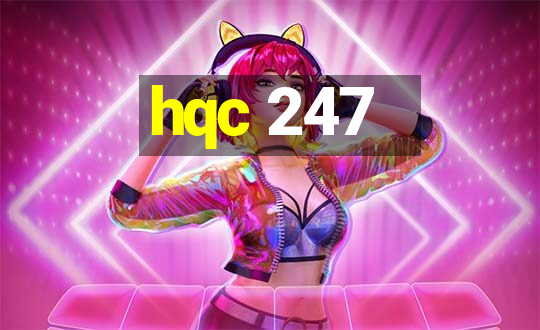 hqc 247