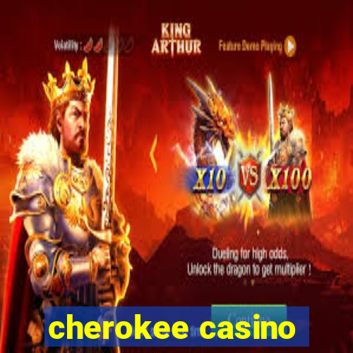 cherokee casino