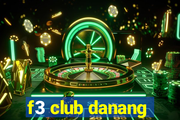 f3 club danang