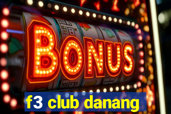 f3 club danang