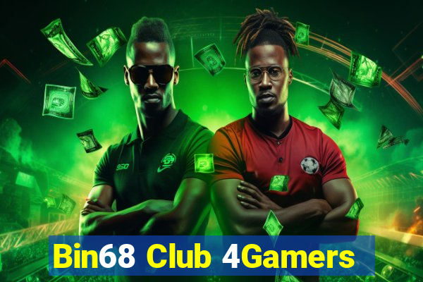 Bin68 Club 4Gamers