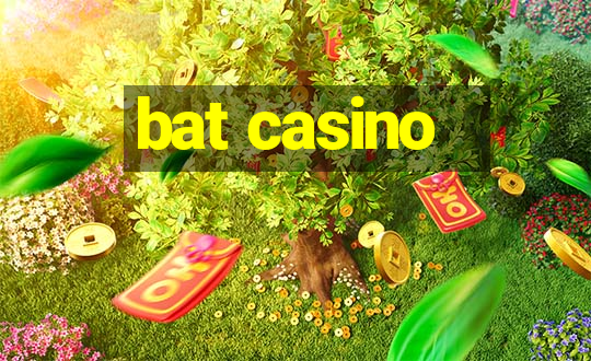 bat casino