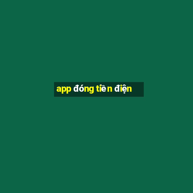 app đóng tiền điện