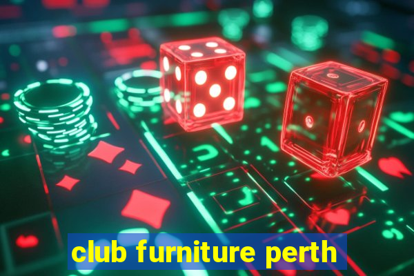 club furniture perth