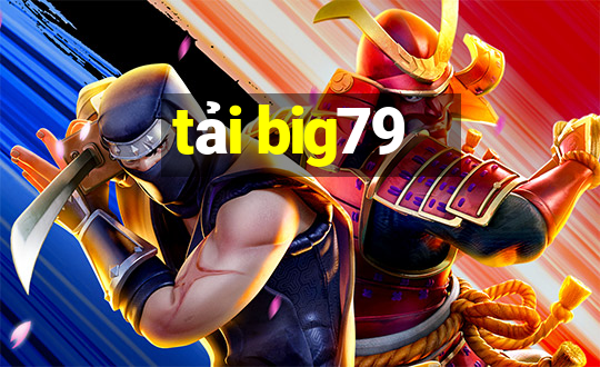 tải big79