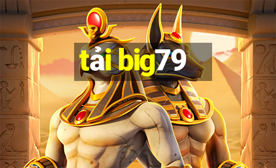 tải big79