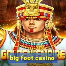 big foot casino