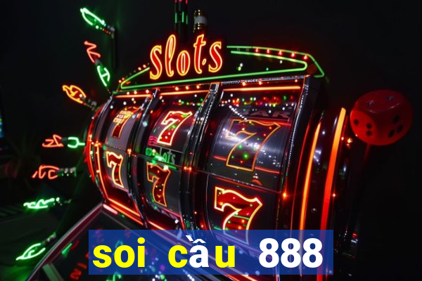 soi cầu 888 miễn phí hôm nay