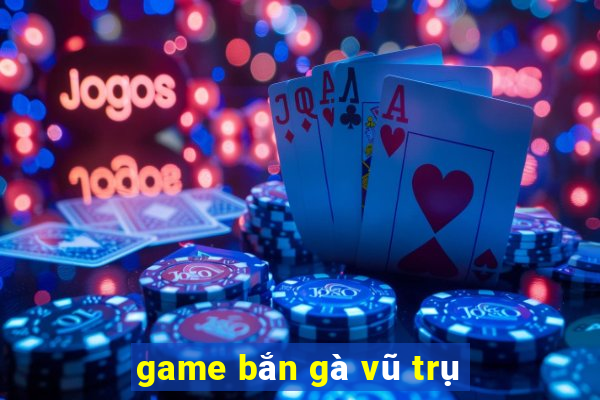 game bắn gà vũ trụ