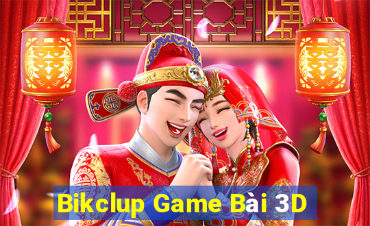 Bikclup Game Bài 3D