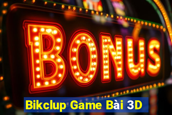 Bikclup Game Bài 3D