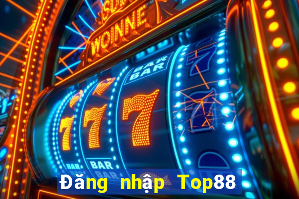 Đăng nhập Top88 Tặng 250k