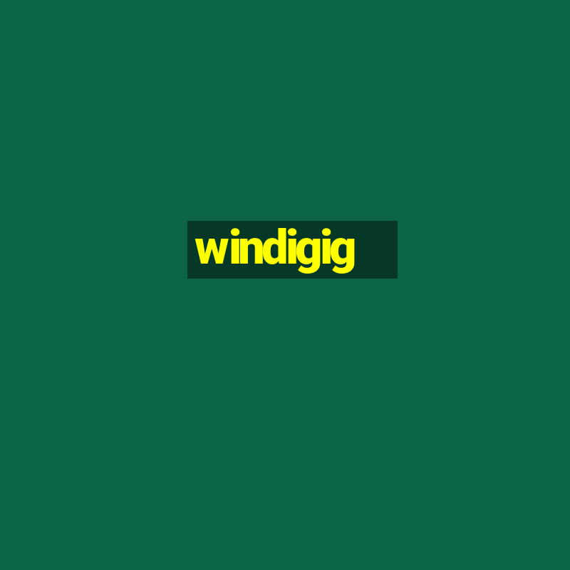 windigig