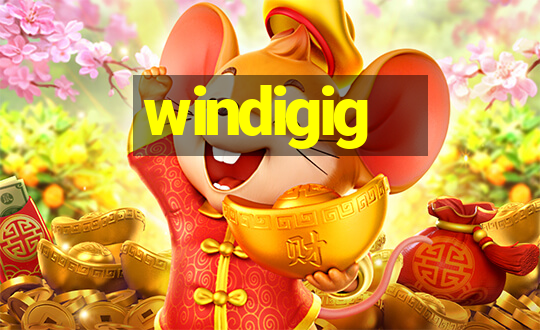 windigig