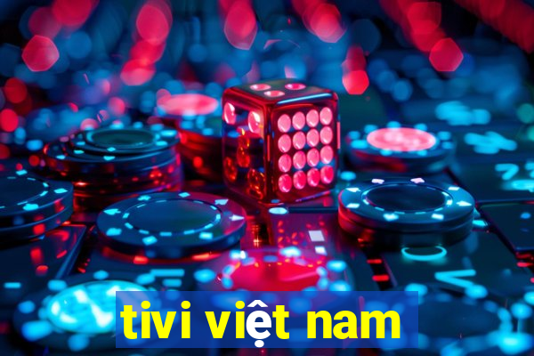 tivi việt nam