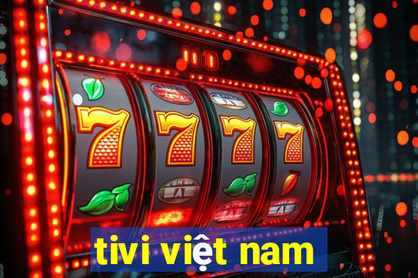 tivi việt nam