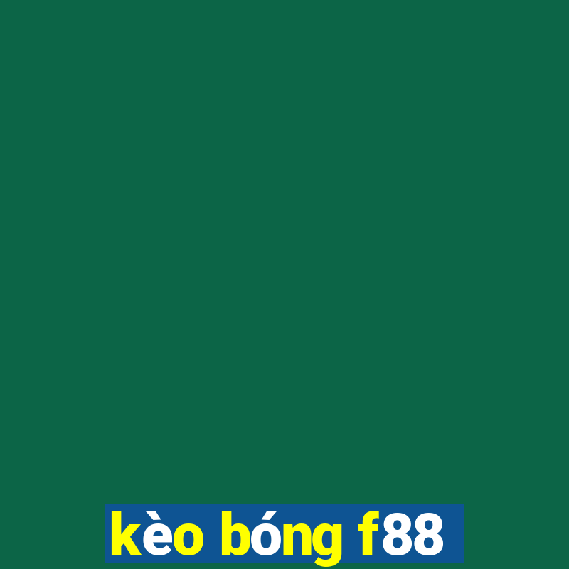 kèo bóng f88