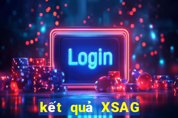 kết quả XSAG ngày 25