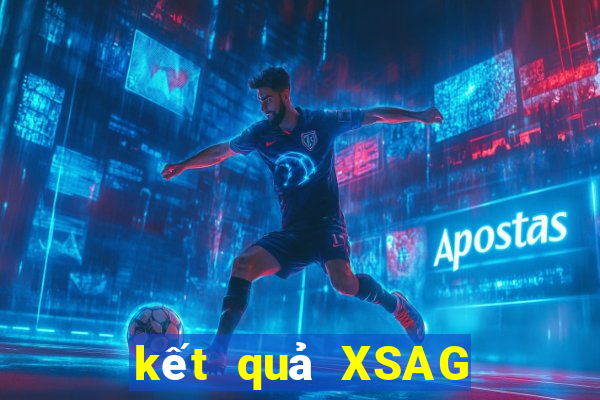 kết quả XSAG ngày 25