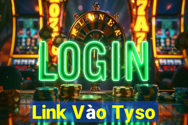 Link Vào Tyso