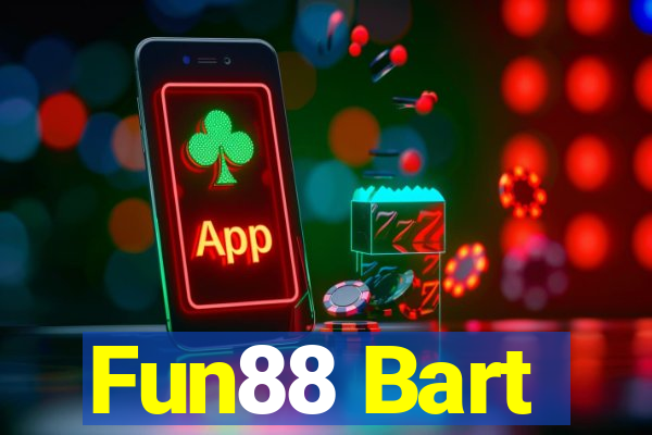 Fun88 Bart