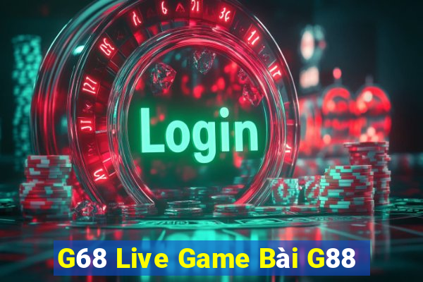 G68 Live Game Bài G88