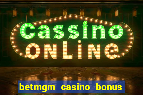 betmgm casino bonus code pa