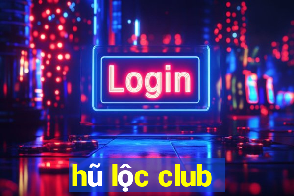 hũ lộc club