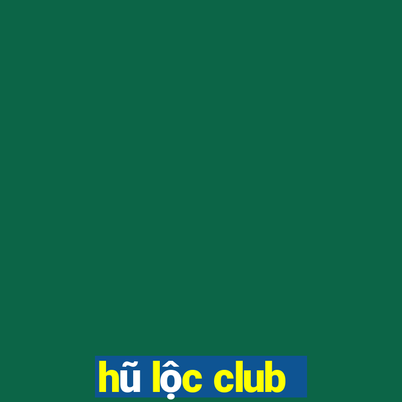 hũ lộc club