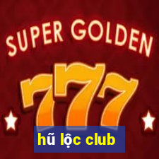 hũ lộc club