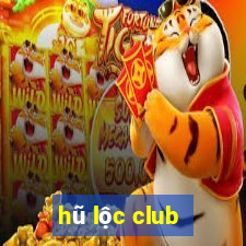 hũ lộc club