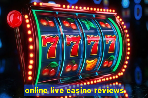 online live casino reviews