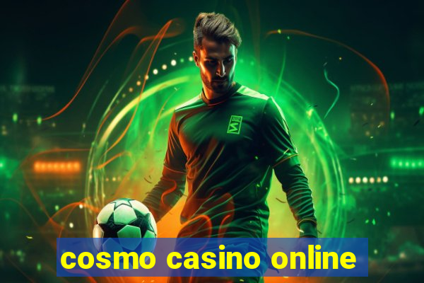 cosmo casino online