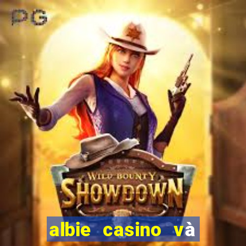 albie casino và bạn gái