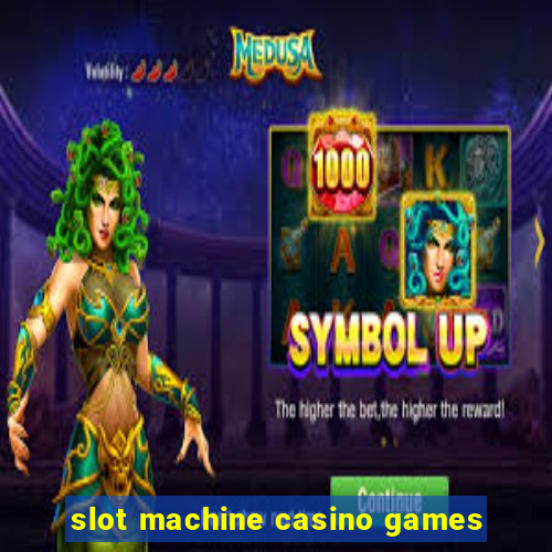 slot machine casino games