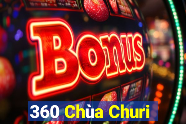 360 Chùa Churi