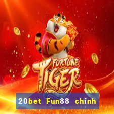 20bet Fun88 chính thức của Genesi đại phát