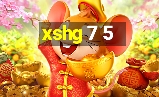 xshg 7 5