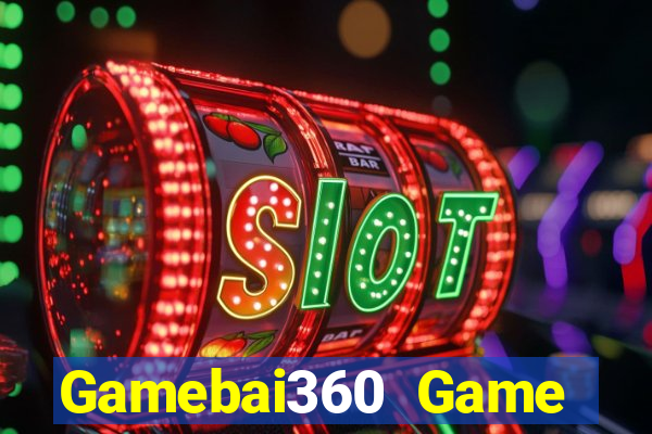 Gamebai360 Game Bài Tài Xỉu