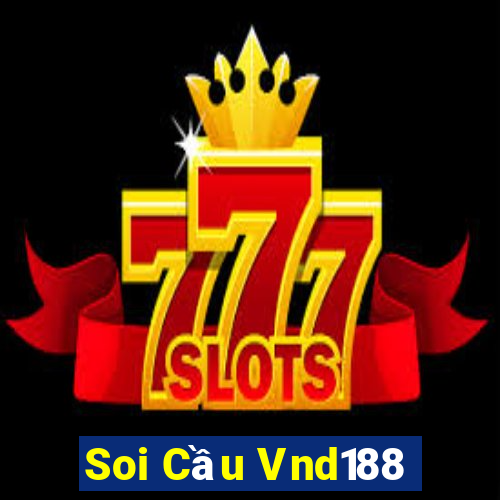 Soi Cầu Vnd188